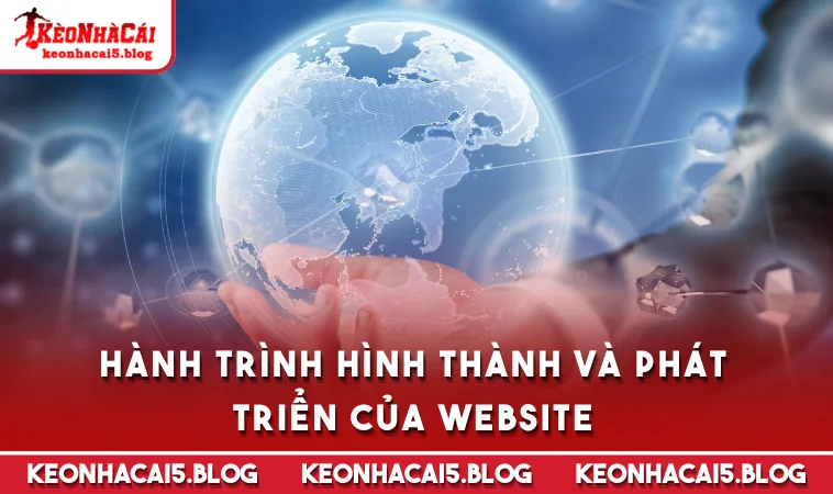 hanh trinh hinh thanh va phat trien cua website Hành trình hình thành và phát triển của website